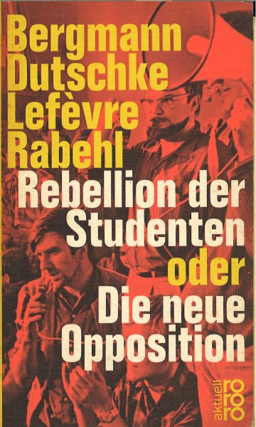 Rebellion der Studenten oder die neue Opposition. (Bindung lose)